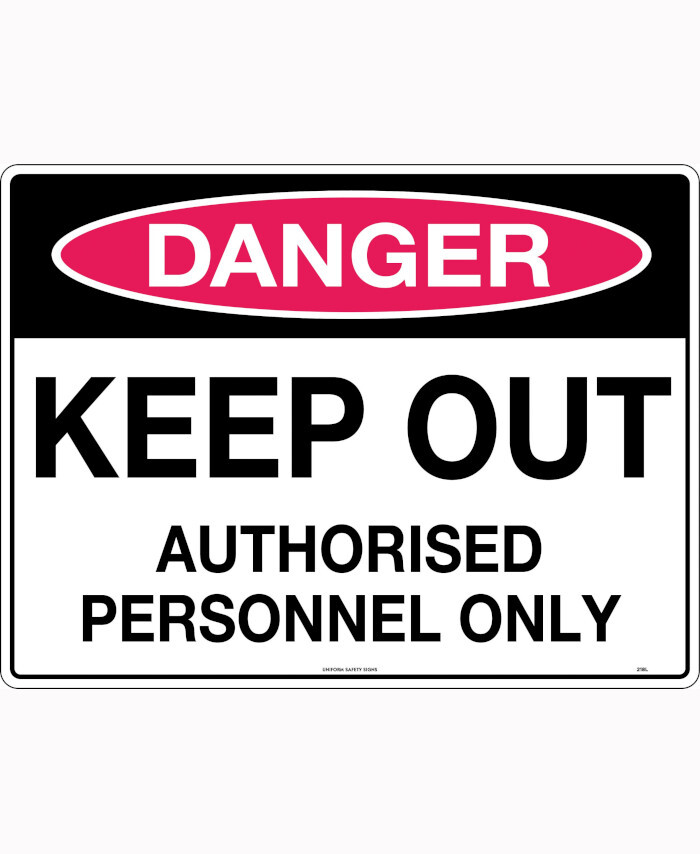 600x400mm - Corflute - Danger Keep Out Authorised Personnel Only ...