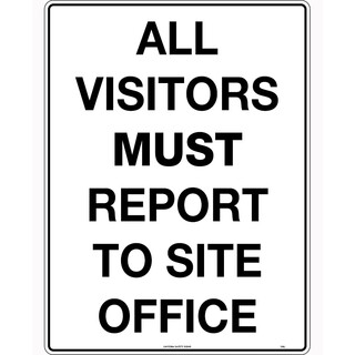 WORKWEAR, SAFETY & CORPORATE CLOTHING SPECIALISTS 600x400mm - Metal - All Visitors Must Report to Site Office