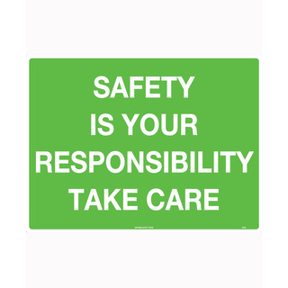 WORKWEAR, SAFETY & CORPORATE CLOTHING SPECIALISTS 450x300mm - Poly - Safety Is Your Responsibility Take Care