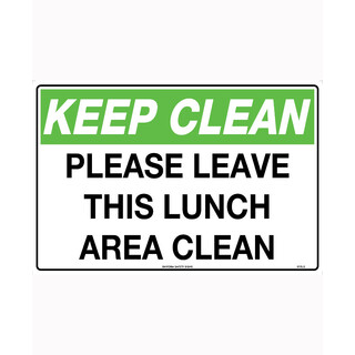 WORKWEAR, SAFETY & CORPORATE CLOTHING SPECIALISTS 450x300mm - Poly - Keep Clean Please Leave this Lunch Area Clean