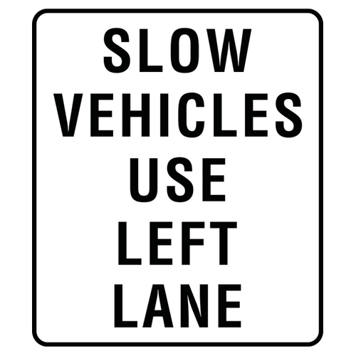 WORKWEAR, SAFETY & CORPORATE CLOTHING SPECIALISTS Slow Vehicles Use Left Lane - Aluminium, Class 1 Reflective (Braced)
