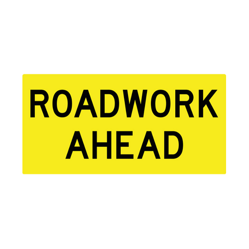 WORKWEAR, SAFETY & CORPORATE CLOTHING SPECIALISTS Roadwork Ahead - Corflute, Class 1 Reflective