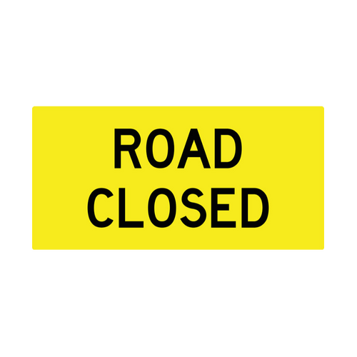 WORKWEAR, SAFETY & CORPORATE CLOTHING SPECIALISTS Road Closed - Corflute, Class 1 Reflective
