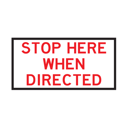 WORKWEAR, SAFETY & CORPORATE CLOTHING SPECIALISTS Stop Here When Directed - Corflute, Class 1 Reflective