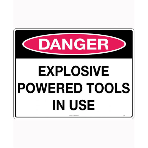 WORKWEAR, SAFETY & CORPORATE CLOTHING SPECIALISTS - 600x400mm - Corflute - Danger Explosive Powered Tools In Use