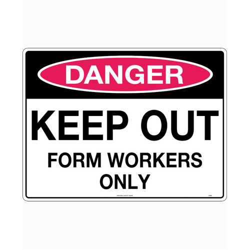 WORKWEAR, SAFETY & CORPORATE CLOTHING SPECIALISTS 600x400mm - Corflute - Danger Keep Out Form Workers Only