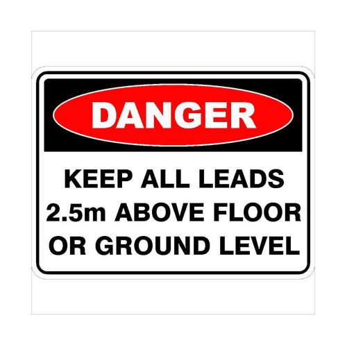 WORKWEAR, SAFETY & CORPORATE CLOTHING SPECIALISTS - 600x400mm - Corflute - Danger Keep All Leads __m Above Floor or Ground Level