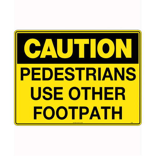 WORKWEAR, SAFETY & CORPORATE CLOTHING SPECIALISTS - 240x180mm - Self Adhesive - Blk/Ylw - Caution Pedestrians Use Other Footpath