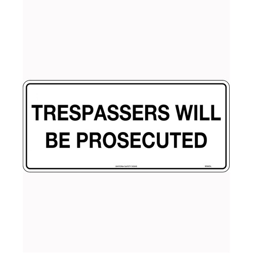 WORKWEAR, SAFETY & CORPORATE CLOTHING SPECIALISTS 450x200mm - Metal - Trespassers will be Prosecuted