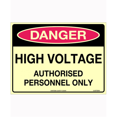 WORKWEAR, SAFETY & CORPORATE CLOTHING SPECIALISTS - 240x180mm - Self Adhesive - Luminous - Danger High Voltage Authorised Personnel Only