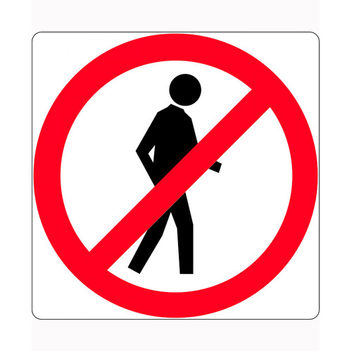 WORKWEAR, SAFETY & CORPORATE CLOTHING SPECIALISTS - 600x600mm - Class 1 - Aluminium - Pedestrians Prohibited
