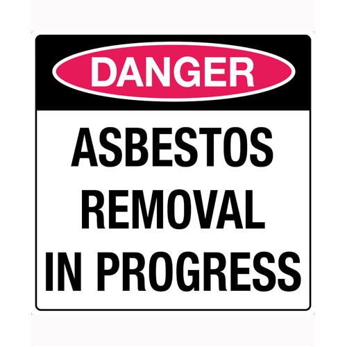 WORKWEAR, SAFETY & CORPORATE CLOTHING SPECIALISTS - 600x600mm - Class 1 - Metal Sign ONLY- Danger Asbestos Removal In Progress