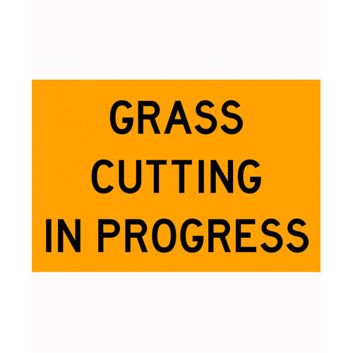 WORKWEAR, SAFETY & CORPORATE CLOTHING SPECIALISTS - 900x600mm - Metal - Class 1 Reflective - Grass Cutting In Progress