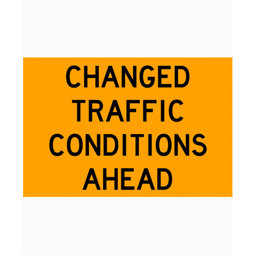 WORKWEAR, SAFETY & CORPORATE CLOTHING SPECIALISTS 900x600mm - Metal - Class 1 Reflective - Changed Traffic Conditions Ahead