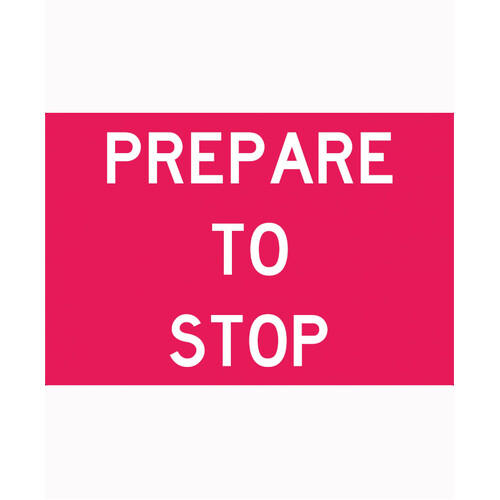 WORKWEAR, SAFETY & CORPORATE CLOTHING SPECIALISTS 900x600mm - Metal - Class 1 Reflective - Prepare To Stop