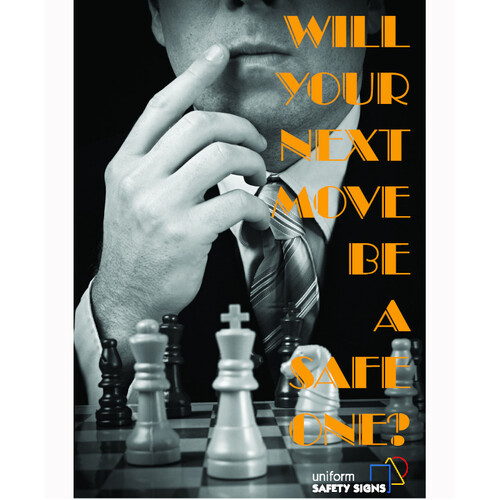 WORKWEAR, SAFETY & CORPORATE CLOTHING SPECIALISTS - A3 Laminated Safety Poster - Will Your Next Move be a Safe One?