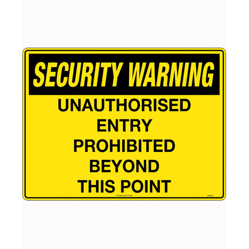 WORKWEAR, SAFETY & CORPORATE CLOTHING SPECIALISTS - 600x400mm - Metal - Security Warning Unauthorised Entry Prohibited Beyond this Point