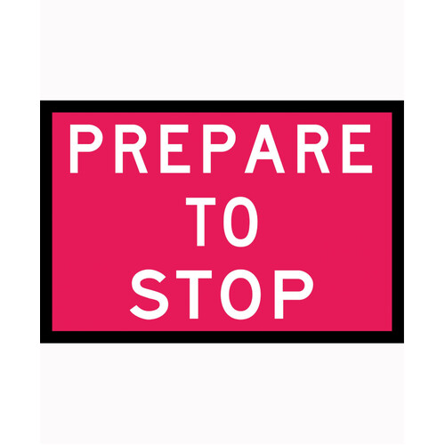 WORKWEAR, SAFETY & CORPORATE CLOTHING SPECIALISTS - 900x600mm - Boxed Edge - Cl.1 - Prepare to Stop