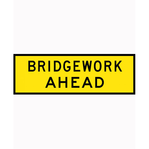 WORKWEAR, SAFETY & CORPORATE CLOTHING SPECIALISTS 1800x600mm - Boxed Edge - Cl.1 - Bridgework Ahead