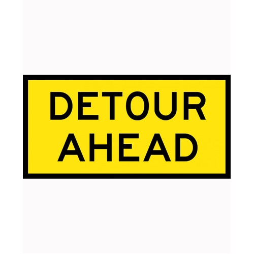 WORKWEAR, SAFETY & CORPORATE CLOTHING SPECIALISTS 1200x600mm - Boxed Edge - Cl.1 - Detour Ahead