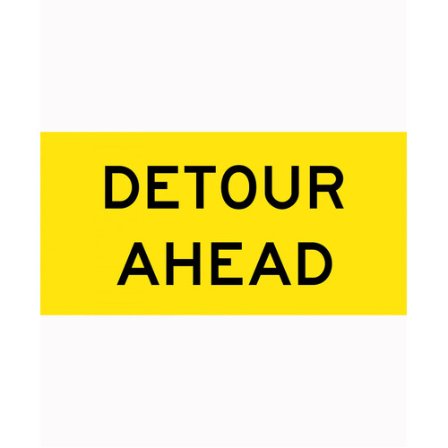 WORKWEAR, SAFETY & CORPORATE CLOTHING SPECIALISTS - 1200x600mm - Corflute - Cl.1 - Detour Ahead