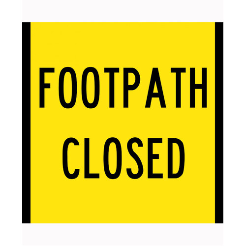 WORKWEAR, SAFETY & CORPORATE CLOTHING SPECIALISTS 600x600mm - Class 1 - Corflute - Footpath Closed