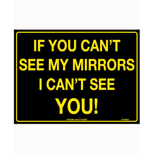 WORKWEAR, SAFETY & CORPORATE CLOTHING SPECIALISTS 240x180mm - Self Adhesive - Blk/Ylw - If You Can't See my Mirrors, I Can't See You