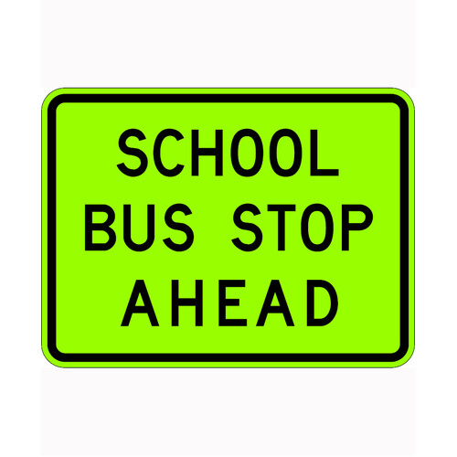 WORKWEAR, SAFETY & CORPORATE CLOTHING SPECIALISTS - 800x600mm - Aluminium - Class 1 Reflective - School Bus Stop Ahead