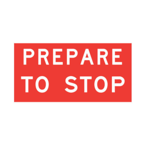 WORKWEAR, SAFETY & CORPORATE CLOTHING SPECIALISTS - 750x375mm - Aluminium - Class 1 Reflective - Prepare To Stop